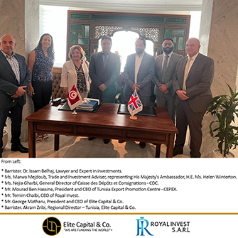 From Left: * Barrister. Dr. Issam Belhaj, Lawyer and Expert in investments. * Ms. Marwa Mejdoub, Trade and Investment Adviser, representing His Majesty's Ambassador, H.E. Ms. Helen Winterton. * Ms. Nejia Gharbi, General Director of Caisse des Dépôts et Consignations - CDC. * Mr. Mourad Ben Hassine, President and CEO of Tunisia Export Promotion Centre - CEPEX. * Mr. Temim Chaibi, CEO of Royal Invest. * Mr. George Matharu, President and CEO of Elite Capital & Co. * Barrister. Akram Zribi, Regional Director – Tunisia, Elite Capital & Co.